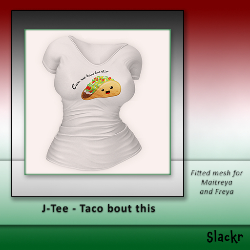-Slackr - J Tee {Taco bout this}