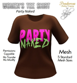 Women's Tee Shirt Party Naked (Brown)