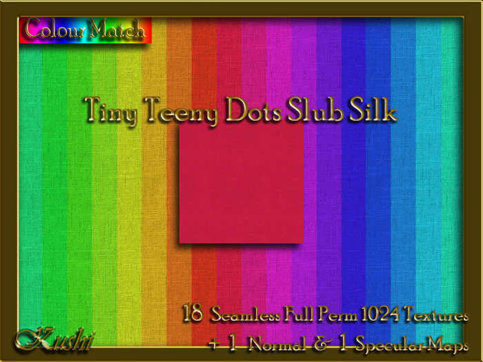 !Kushi! TinyTeenyDotsSLUBSILK Textures -WearToUnpack