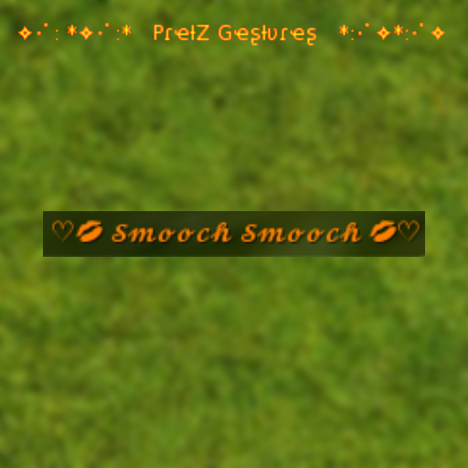 Smooch Smooch = PretZ Gestures = 2020