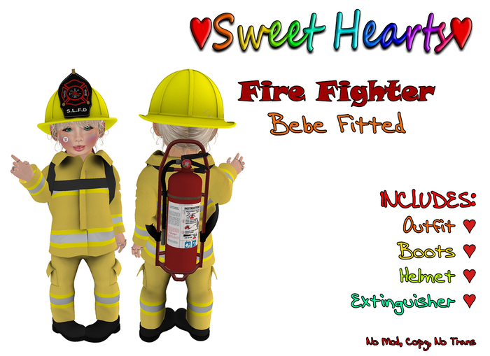 {SH} Fire Fighter (Bebe Fitted)