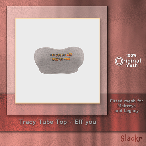 -Slackr - Tracy Tube {Eff you}