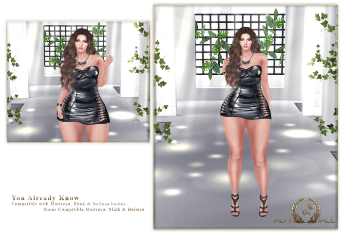 ALPHA FEMAL You Already Know MAITREYA/SLINK/BELLEZA/TMP 
