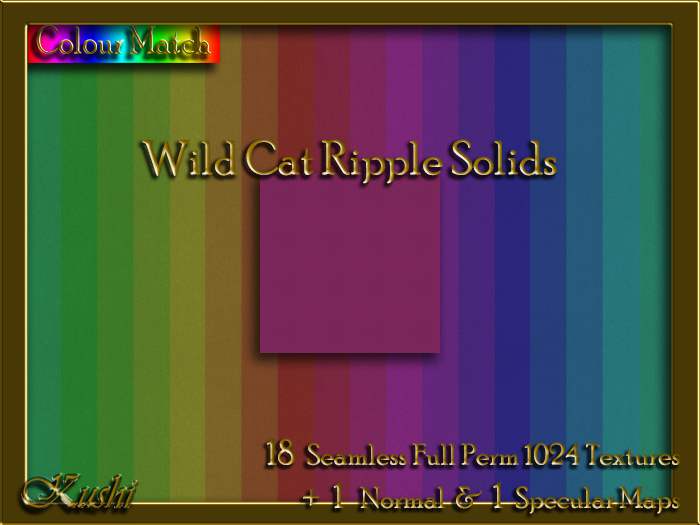 !Kushi! WildCatRippleSOLID Textures -WearToUnpack