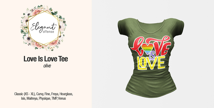 Elegant Offense - Love is Love Tee Olive {add me}