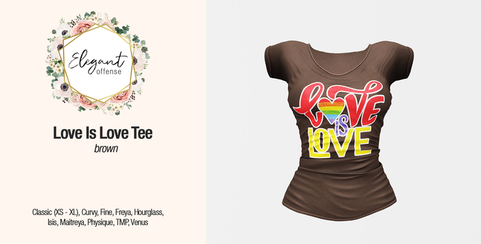 Elegant Offense - Love is Love Tee Brown {add me}