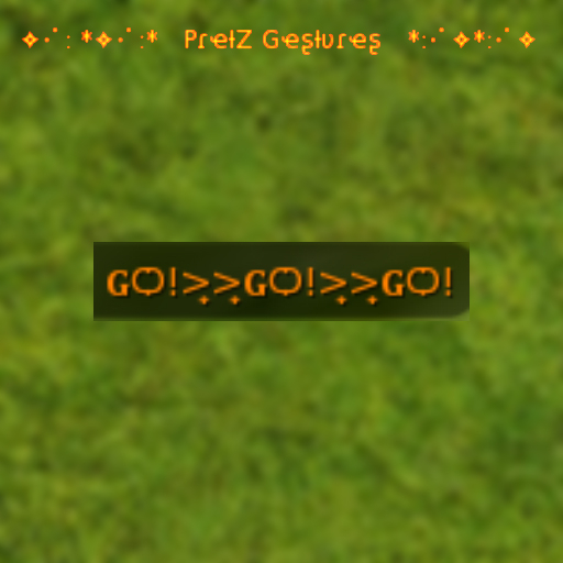 GO GO GO = PretZ Gestures = 2020