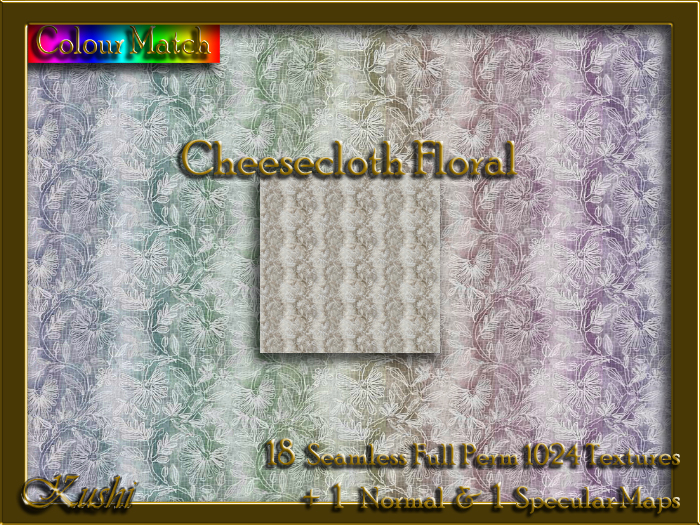 !Kushi! CheeseclothFloral Textures -WearToUnpack