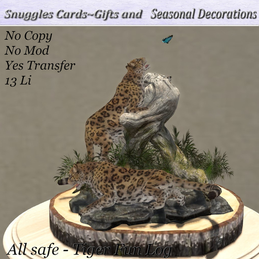All safe - Tiger Fun Log  Ornament By Snuggles  Boxed