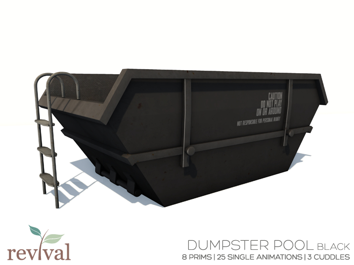 .:revival:. dumpster pool black