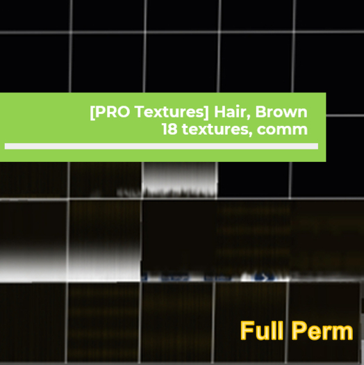 [PRO Textures] Hair, Brown, 18 textures, comm (Full Perm)