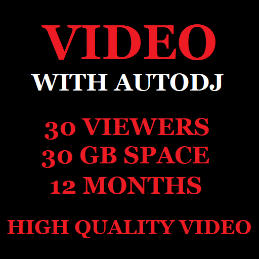 Video Stream With Autodj 30 Viewers 30 GB Storage 12 Months