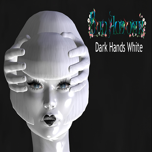 Bon Amour -  Dark Hands White  ADD ME