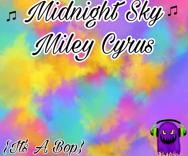 {It's A Bop} Midnight Sky- Miley Cyrus (Dancer)