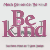 T-Spot Mesh - Be Kind - Full Perm - LI=2.5