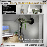 FULL PERM Creepy hands with Lamp & plants s-1 