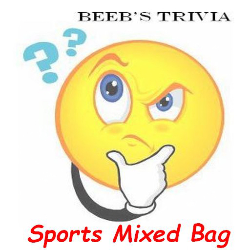 Beeb's Trivia - Sports mixed bag