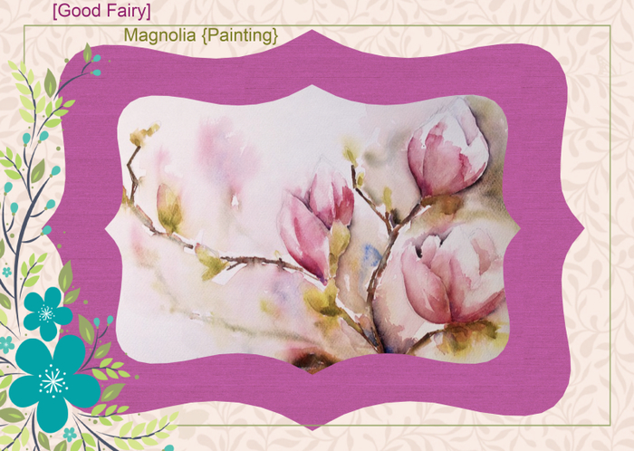 [Good Fairy] - Magnolia {Painting}