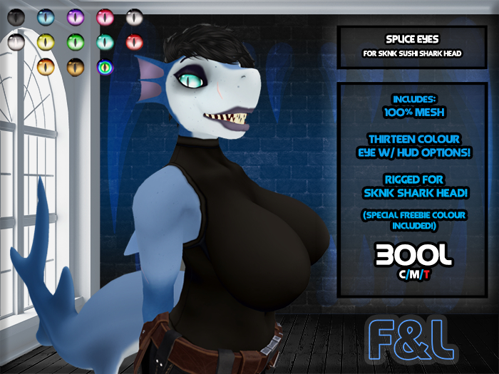 F&L - Splice Eyes - SKNK Sushi Shark Head - Rigged Mesh Eyes w/ Hud