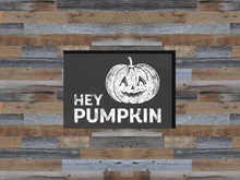 Hey Pumpkin Chalk Board Sign