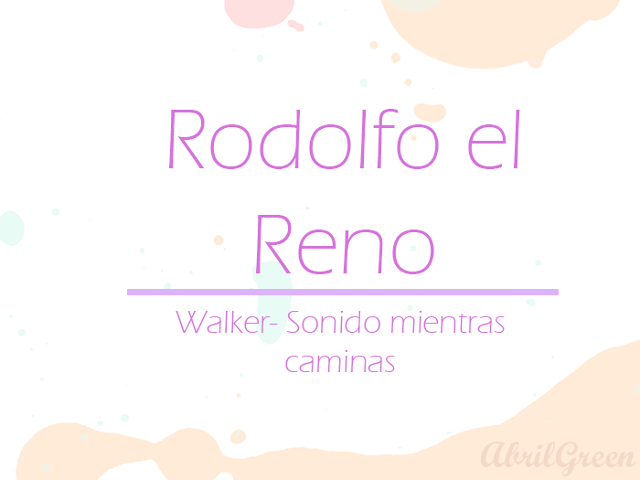Rodolfo el reno walker **Abril**