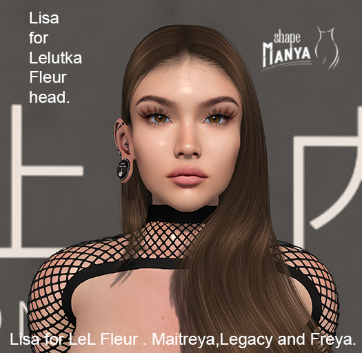 Shape Manya - Lisa for Lelutka Fleur head.