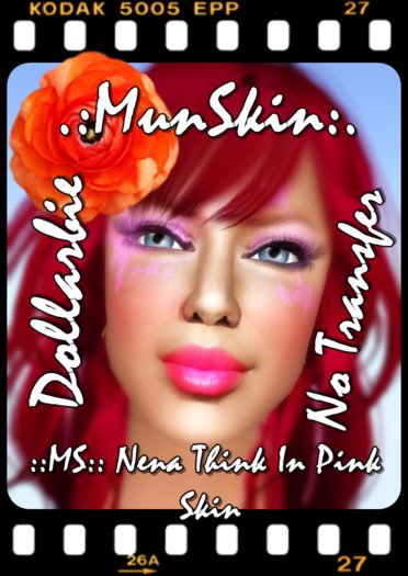 ***Dollarbie Nena Think Pink  Skin ***