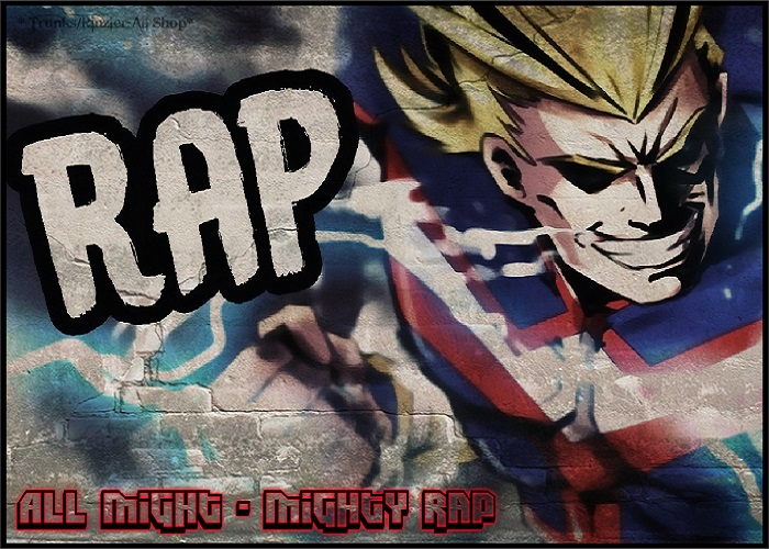 All Might - Mighty Rap