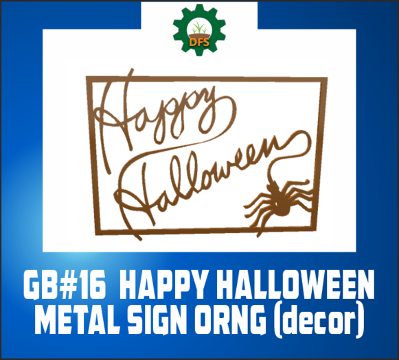 DFS GB#16 HAPPY HALLOWEEN METAL SIGN ORNG - decor (texture)
