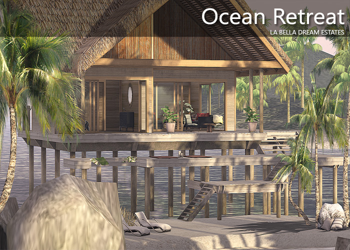 .*:: La Bella Dream ::*. {Ocean Retreat}