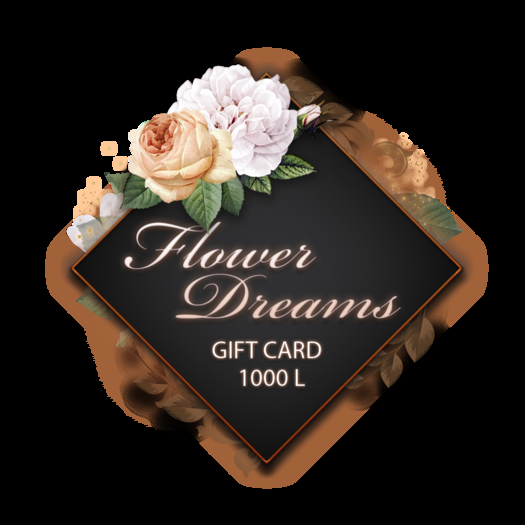 .:FlowerDreams:. gift card 1000 L