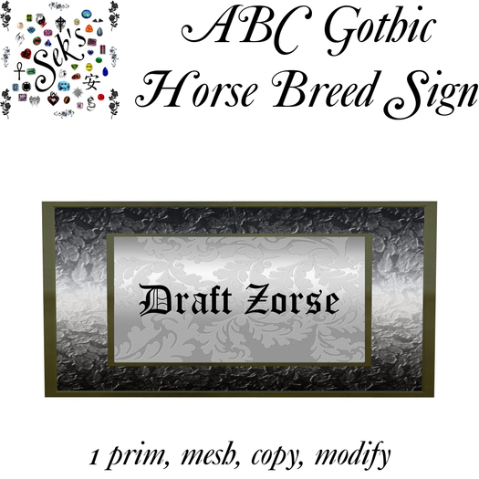 Sek's Gothic ABC Horse Breed Sign - Draft Zorse