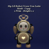 My Lil Robot I Love You Latte