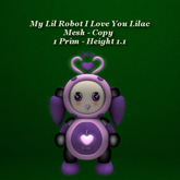 My Lil Robot I Love You Lilac