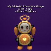 My Lil Robot I Love You Mango