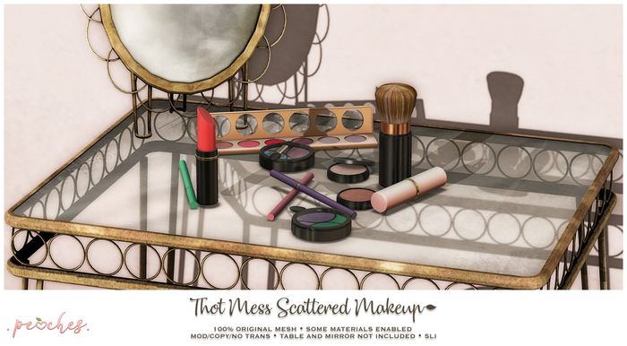 .peaches. THOT Mess Scattered Makeup