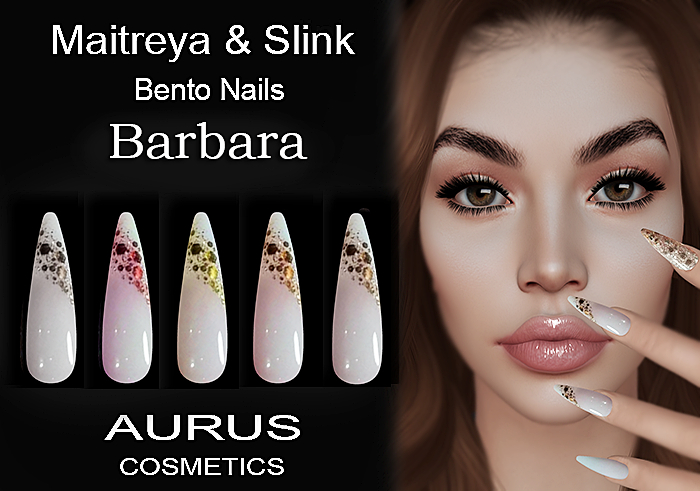 A U R U S -  Barbara  Bento Nails -Maitreya & Slink