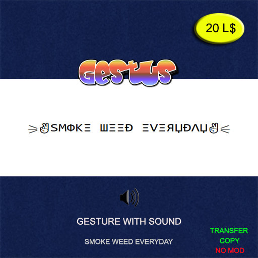 Weed everyday GestUs