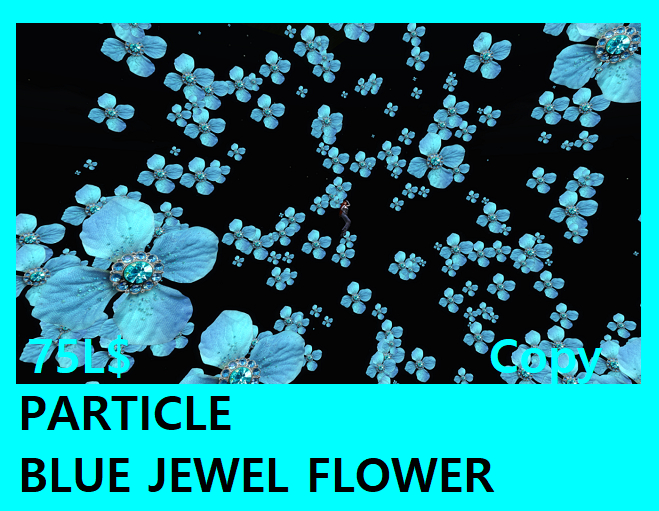 PARTICLE BLUE JEWEL FLOWER#