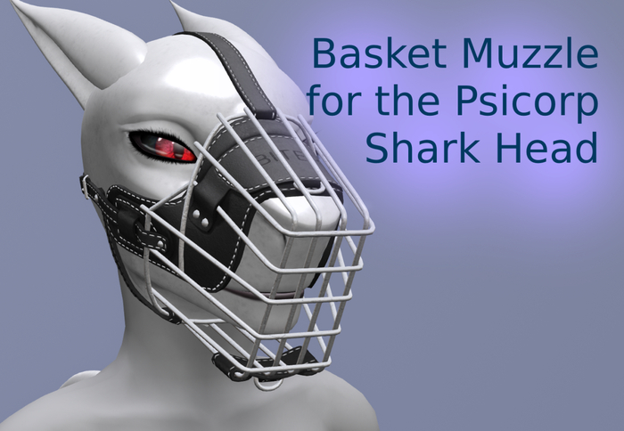 Basket Muzzle For the Psicorp Shark Head