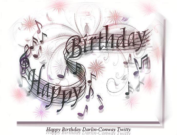 Bunny's Music-Happy Birthday Darlin-Conway Twitty {Full Perm Song}