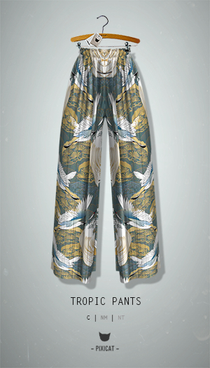 -Pixicat- Tropic Pants (PatternCrane)