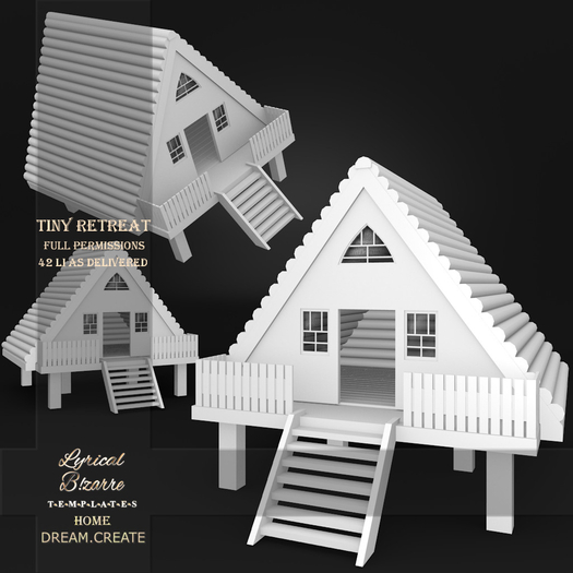 !Lyrical B!zarre Templates! - Tiny Retreat MESH DAE Version
