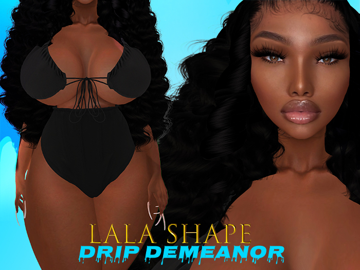 Drip- Lala Shape