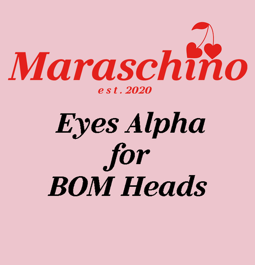 Maraschino // Eyes Alpha for Mesh BOM heads