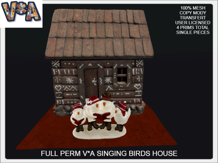 FULL PERM V*A SINGING BIRDS HOUSE