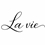La vie