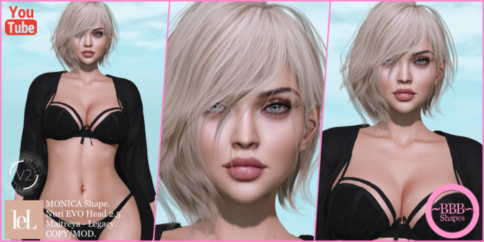 ~BBB~  MONICA Shape - LeL - Nuri EVO Head 2.5