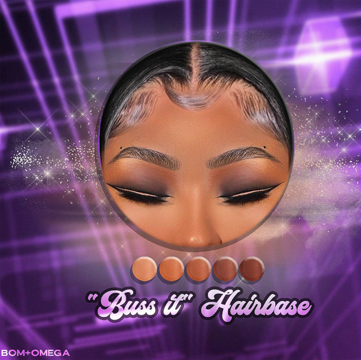 //G.- "BUSS IT" Hairbase [OMEGA+BOM]