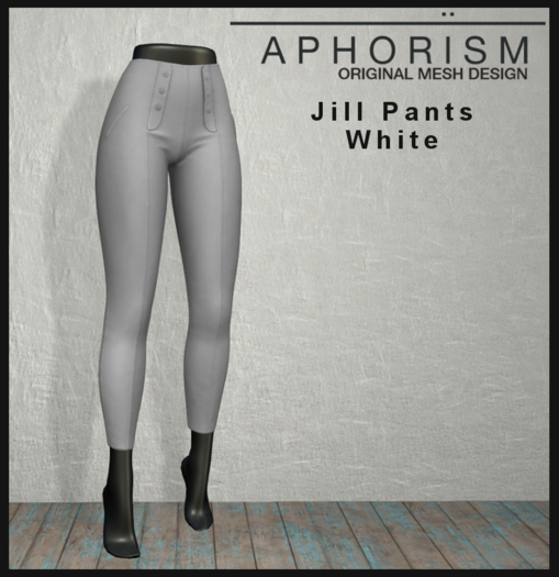 !APHORISM! - Jill Pants White